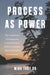 Process as Power: The Legitimacy of Indigenous Consultation in British Columbia Environmental Assessments by Minh Thuy Do