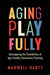 Aging Playfully: Reimagining the Possibilities of Age-Friendly Community Planning by Maxwell Hartt