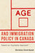 Age and Immigration Policy in Canada: Toward an Equitable Approach by Christina Clark-Kazak