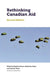 Rethinking Canadian Aid: Second Edition by Stephen Brown, Molly Den Heyer, David R. Black
