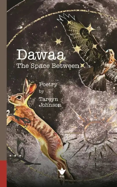 Dawaa: The Space Between by Tareyn Johnson, Tareyn Johnson