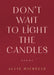 Don't Wait to Light the Candles: Poems by Allie Michelle
