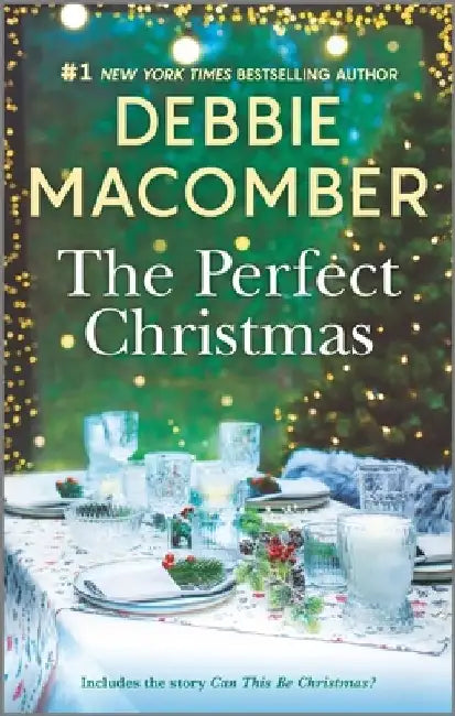 The Perfect Christmas: A Holiday Romance Novel by Debbie Macomber