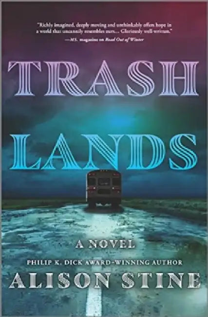 Trashlands by Alison Stine