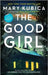 The Good Girl by Mary Kubica