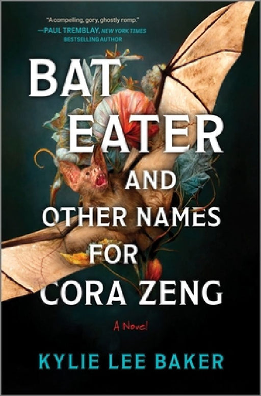 Bat Eater and Other Names for Cora Zeng: A Darkly Funny, Gory, and Ghostly Horror Novel by Kylie Lee Baker
