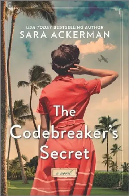 The Codebreaker's Secret: A WWII Novel by Sara Ackerman