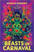 Beasts of Carnaval by RosÃ¡lia Rodrigo
