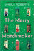 The Merry Matchmaker by Sheila Roberts