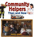 Community Helpers Then and Now by Bobbie Kalman