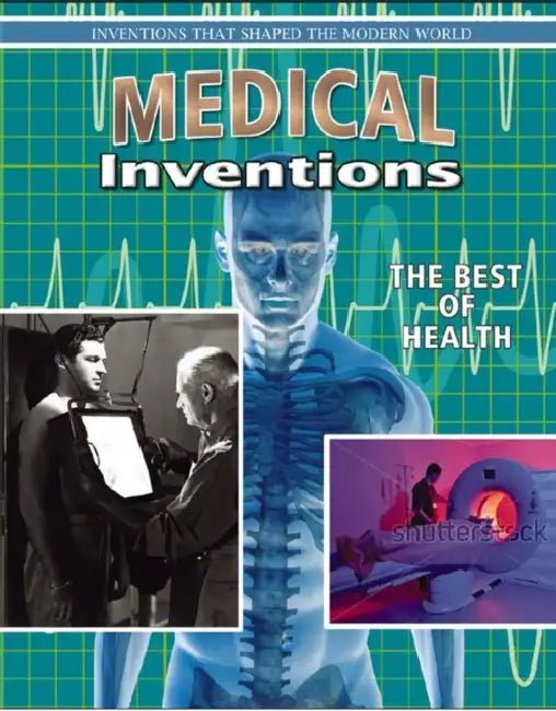 Medical Inventions: The Best of Health by Jill Bryant