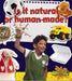 Is It Natural or Human-Made? by Helen Mason