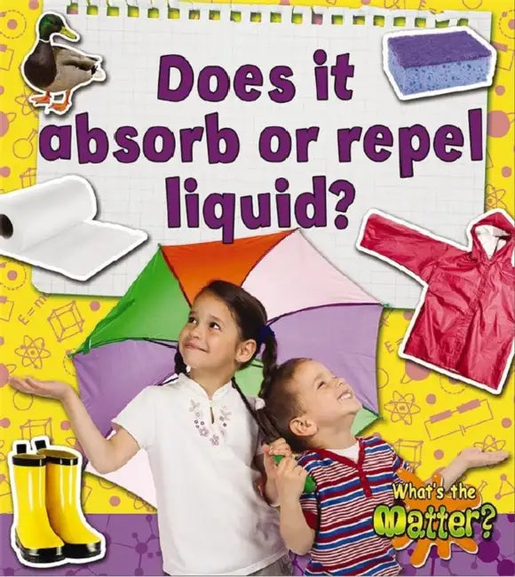 Does It Absorb or Repel Liquid? by Susan Hughes