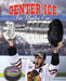 Center Ice: The Stanley Cup by Jaime Winters