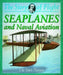 Seaplanes and Naval Aviation by Ole Steen Hansen