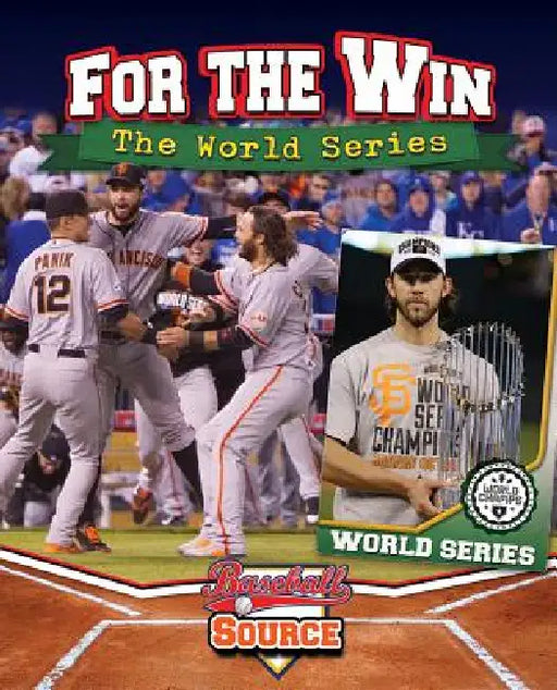 For the Win: The World Series by Jaime Winters