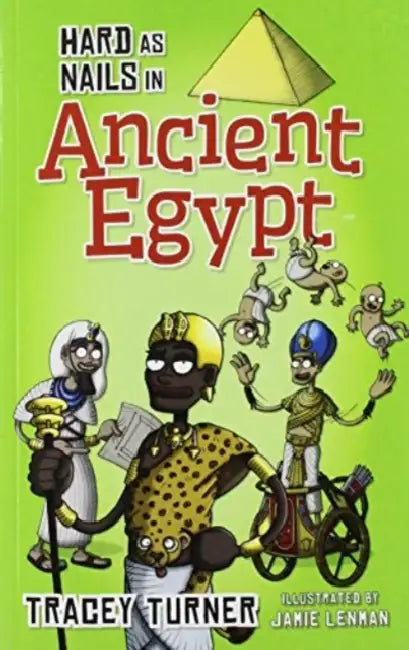 Hard as Nails in Ancient Egypt by Tracey Turner