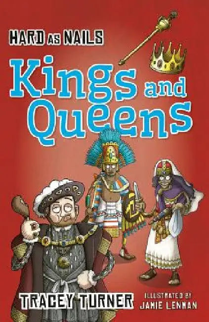 Hard as Nails Kings and Queens by Tracey Turner