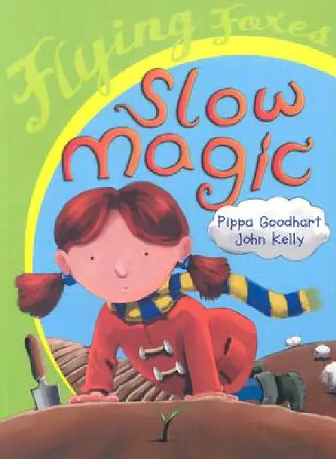 Slow Magic by Pippa Goodheart