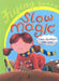Slow Magic by Pippa Goodheart