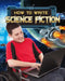 How to Write Science Fiction by Megan Kopp