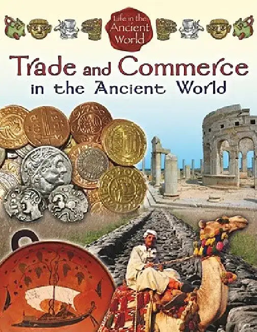 Trade and Commerce in the Ancient World by Hazel Richardson