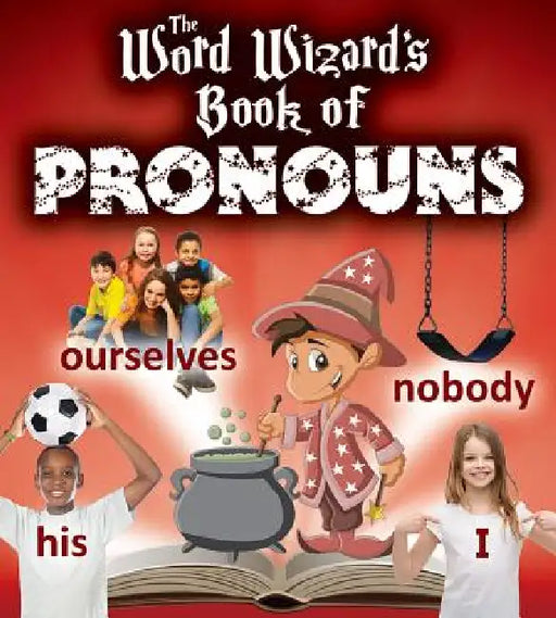 The Word Wizard's Book of Pronouns by Robin Johnson