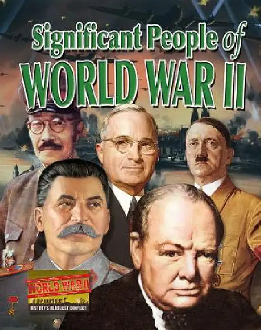Significant People of World War II by Natalie Hyde