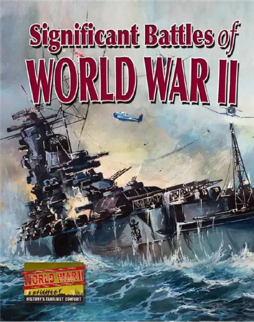 Significant Battles of World War II by Kelly Cochrane
