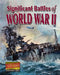Significant Battles of World War II by Kelly Cochrane
