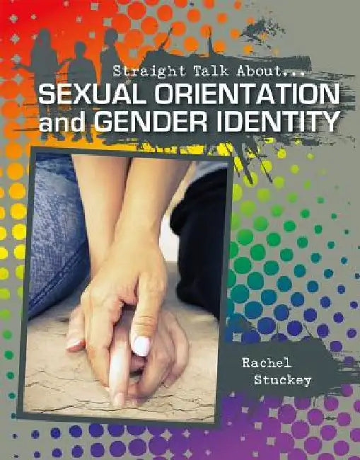 Sexual Orientation and Gender Identity by Rachel Stuckey