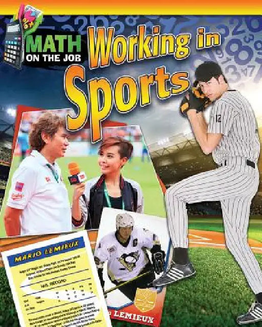 Math on the Job: Working in Sports by Richard Wunderlich