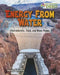 Energy from Water: Hydroelectric, Tidal, and Wave Power by Nancy Dickmann