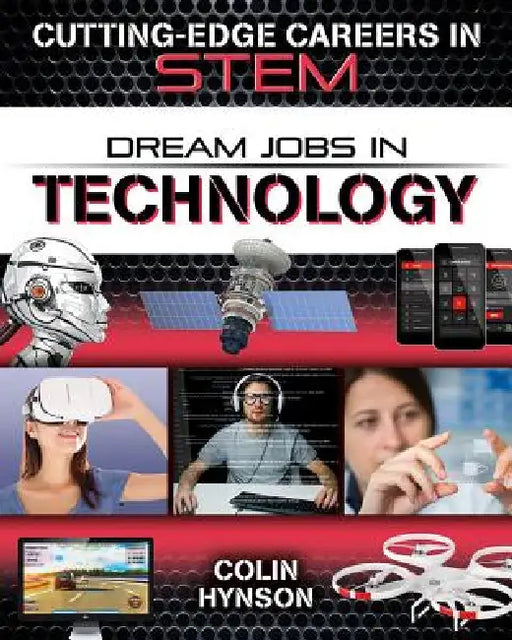 Dream Jobs in Technology by Colin Hynson