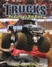 Trucks: Pickups to Big Rigs by Adrianna Morganelli