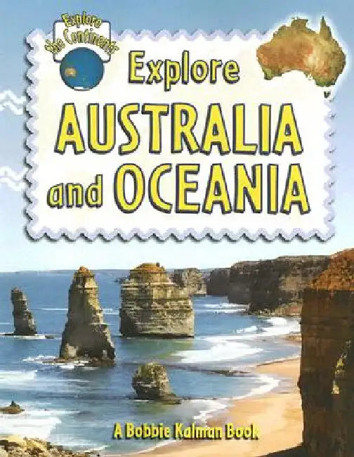 Explore Australia and Oceania by Kalman, Bobbie
