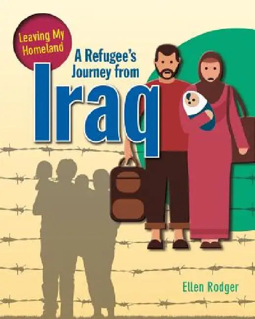A Refugee's Journey from Iraq by Ellen Rodger