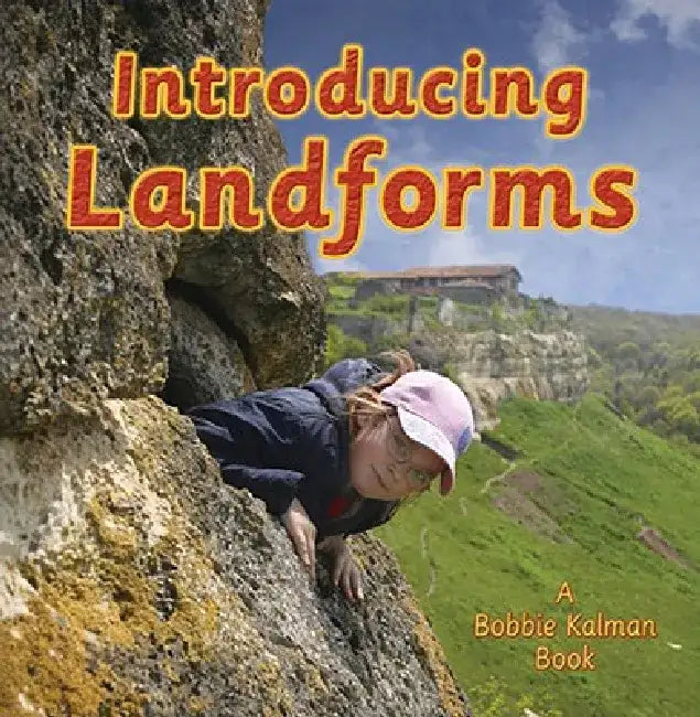 Introducing Landforms by Bobbie Kalman