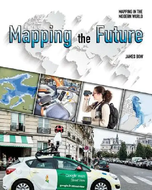 Mapping the Future by James Bow