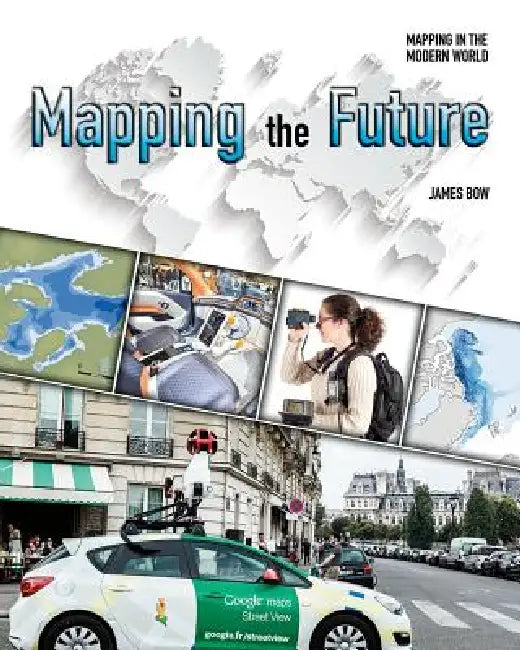 Mapping the Future by James Bow