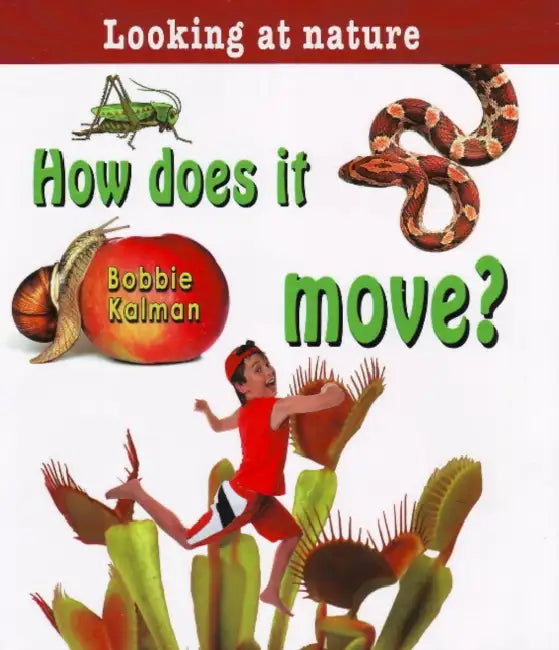 How Does It Move? by Bobbie Kalman