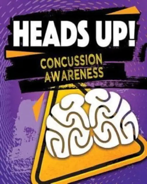 Heads Up! Concussion Awareness by Simon Rose