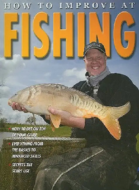 How to Improve at Fishing by Andrew D. Walker
