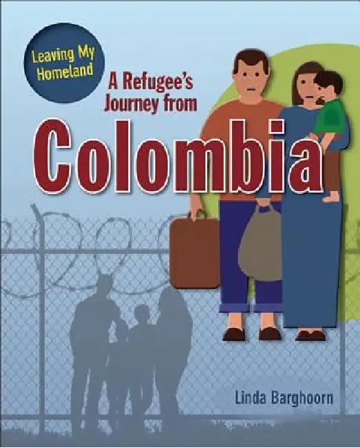 A Refugee's Journey from Colombia by Linda Barghoorn