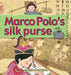 Marco Polo's Silk Purse by Gerry Bailey