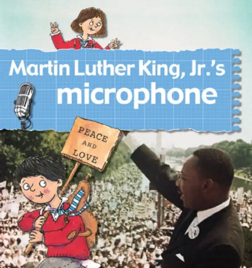 Martin Luther King JR.'s Microphone by Gerry Foster Bailey