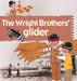 The Wright Brothers' Glider by Gerry Bailey