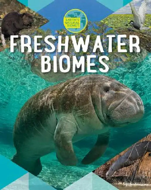 Freshwater Biomes by Louise A. Spilsbury, Richard Spilsbury