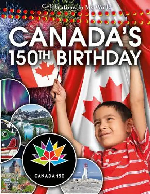 Canada's 150th Birthday by Kathy Middleton