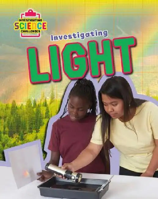 Investigating Light by Richard Spilsbury